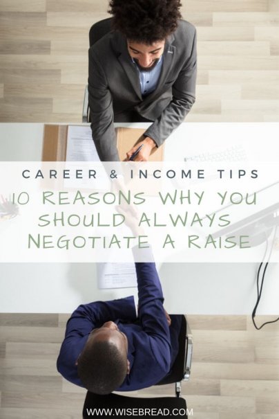 You Should Always Negotiate A Raise Here Are 10 Reasons Why